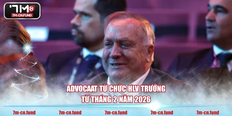 Advocaat từ chức HLV trưởng từ tháng 2 năm 2026