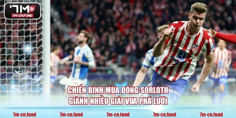 Chiến binh mùa đông Sorloth giành nhiều giải vua phá lưới