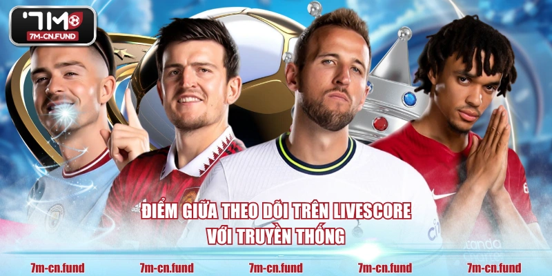 Điểm giữa theo dõi trên Livescore với truyền thống
