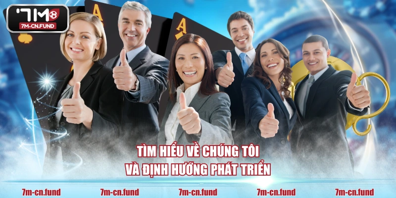 Tìm hiểu về chúng tôi và định hướng phát triển